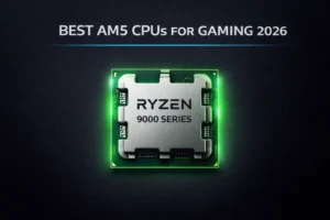 Best AM5 CPUs for gaming in 2026: Ryzen 9000 buyer’s guide