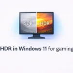 How to enable and tune HDR in Windows 11 for gaming showing SDR vs HDR visual comparison concept