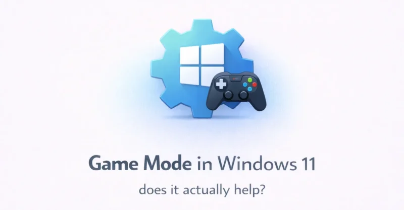 Game Mode in Windows 11: does it actually help?